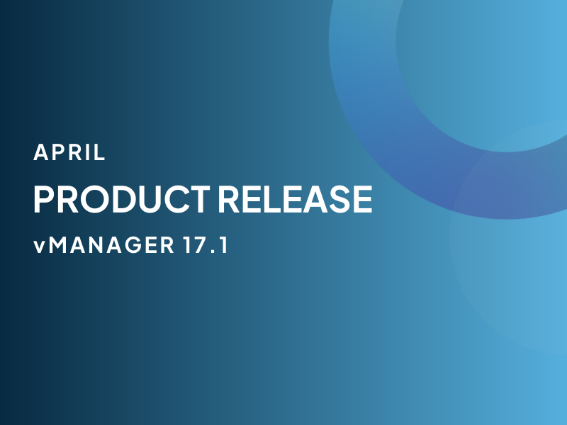 April 2025 Product Updates - vManager 17.1
