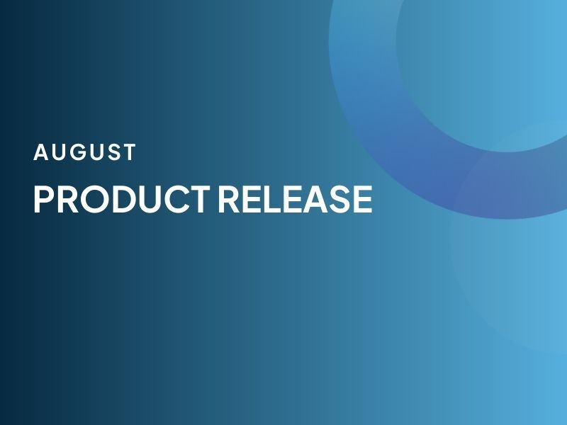 August 2025 Product Updates