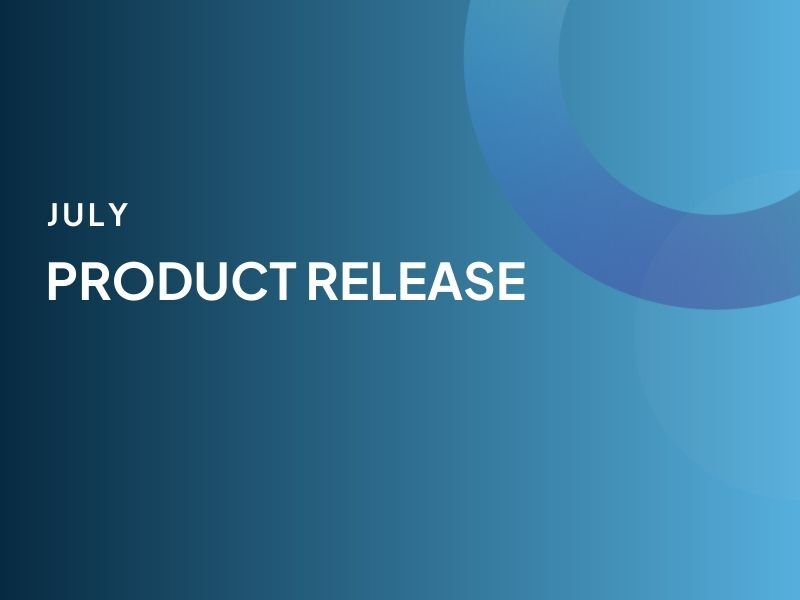 July 2025 Product Updates