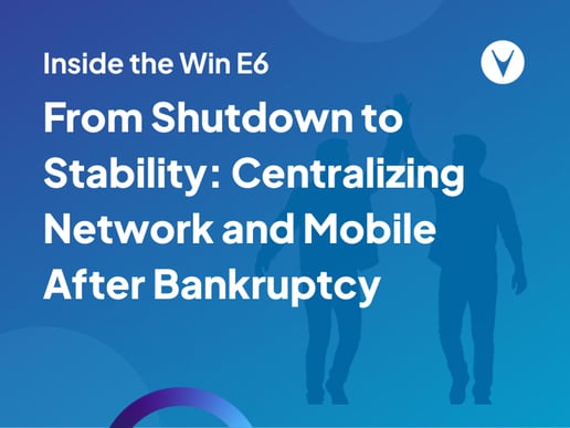 From Shutdown to Stability: Centralizing Network and Mobile After Bankruptcy | Inside the Win E6